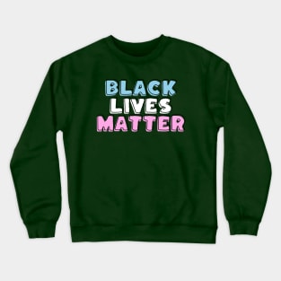 Black Trans Lives Matter Crewneck Sweatshirt